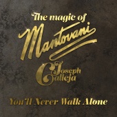 Joseph Calleja & Mantovani & His Orchestra - You'll Never Walk Alone