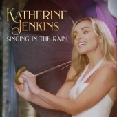 Katherine Jenkins - Singin' In The Rain [From ''Singin' In The Rain'']