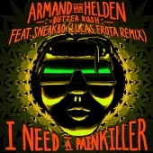 Armand Van Helden & Butter Rush - I Need A Painkiller (feat. Sneakbo) [Armand Van Helden Vs. Butter Rush / Lucas Frota Remix]