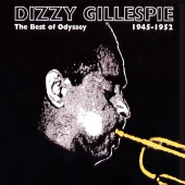 Dizzy Gillespie - The Best Of Odyssey: 1945-1952