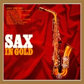 Max Greger - Sax In Gold