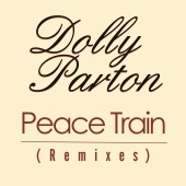 Dolly Parton - Peace Train [Remixes]