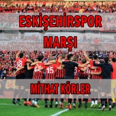 Mithat Körler - Eskişehirspor Marşı