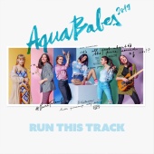 AquaBabes - Run This Track