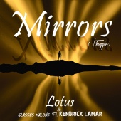 Lotus & Glasses Malone - Mirrors (Thuggin) (feat. Kendrick Lamar)