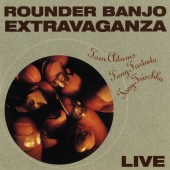 Tom Adams & Tony Furtado & Tony Trischka - Rounder Banjo Extravaganza [Live / October 14-18, 1991]