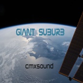 cmxsound - Giant Suburb