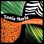 Tania Maria - Outrageously Wild