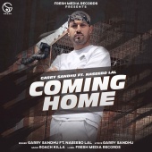 Garry Sandhu - Coming Home (feat. Naseebo Lal)