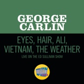 George Carlin - Eyes, Hair, Ali, Vietnam, The Weather [Live On The Ed Sullivan Show, February 28, 1971]