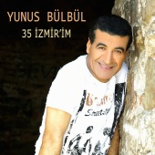 Yunus Bülbül - 35 İzmir'im