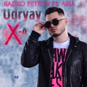 Radko Petkov - Udryay X-a (feat. Aria)