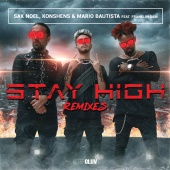 Sak Noel & Konshens & Mario Bautista - Stay High [Remixes]