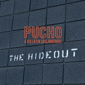 Pucho And The Latin Soul Brothers - The Hideout
