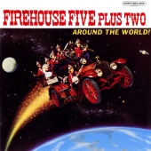 Firehouse Five Plus Two - Around The World!