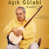 Aşık Gülabi - Kader (Uzun Hava Canlı Performans)