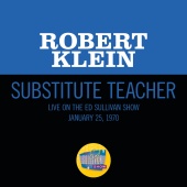 Robert Klein - Substitute Teacher [Live On The Ed Sullivan Show, January 25, 1970]