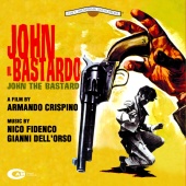 Nico Fidenco & Gianni Dell'Orso - John Il Bastardo [Original Motion Picture Soundtrack]