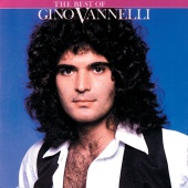 Gino Vannelli - The Best Of Gino Vannelli