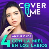 Analu Dada & Cover Me - Con La Miel en Los Labios