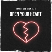 Strange Mike & Selva & Ana K - Open Your Heart