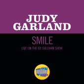 Judy Garland - Smile [Live On The Ed Sullivan Show, April 14, 1963]