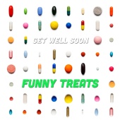 Get Well Soon - Funny Treats