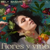 Bely Basarte - Flores y vino