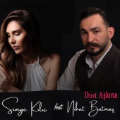 Simge Kılıç - Dost Aşkına (feat. Nihat Batmaz)