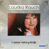 Laurika Rauch - 'n Lekker Verlang Liedjie