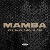 DJ Kas & Salva & Oge - Mamba (feat. Babou G)