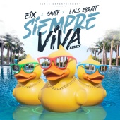 Eix & Cauty & Lalo Ebratt - Siempre Viva [Remix]