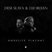 Desi Slava & Djordan - Angelite plachat
