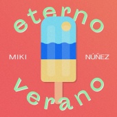 Miki Núñez - Eterno Verano [Revamp]