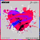 dEVOLVE & Breikthru - Deep In My Heart (feat. Saint Wade)