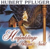 Hubert Pfluger - Harfenklänge zur Heiligen Nacht