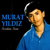 Murat Yıldız - Sevdim Seni