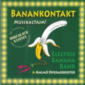 Electric Banana Band & Malmö Operaorkester - Banankontakt - Musikaltajm!