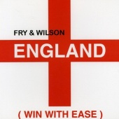 Fry & Wilson - England (Win With Ease)
