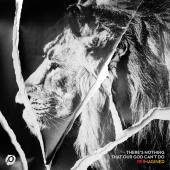Passion & Kristian Stanfill - There’s Nothing That Our God Can’t Do [Reimagined/Tide Electric Remix]