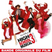 High School Musical Cast - High School Musical 3: Nos Années Lycée [Bande Originale du Film]