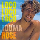 Rose Touma - Loco Loco Loco