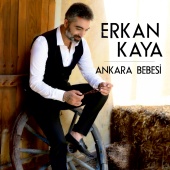 Erkan Kaya - Ankara Bebesi