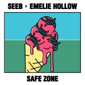 Seeb & Emelie Hollow - Safe Zone