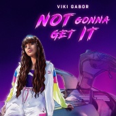 Viki Gabor - Not Gonna Get It