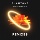 Phantoms - One In A Million [Remixes]
