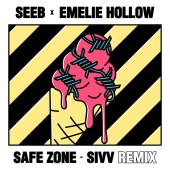 Seeb & Emelie Hollow - Safe Zone [SIVV Remix]