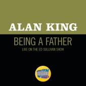 Alan King - Being A Father