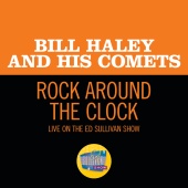 Bill Haley & His Comets - Rock Around The Clock [Live On The Ed Sullivan Show, August 7, 1955]