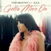 Toni Braxton - Gotta Move On (feat. H.E.R.)